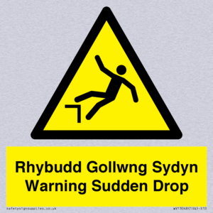 Rhybudd Gollwng Sydyn Warning Sudden Drop